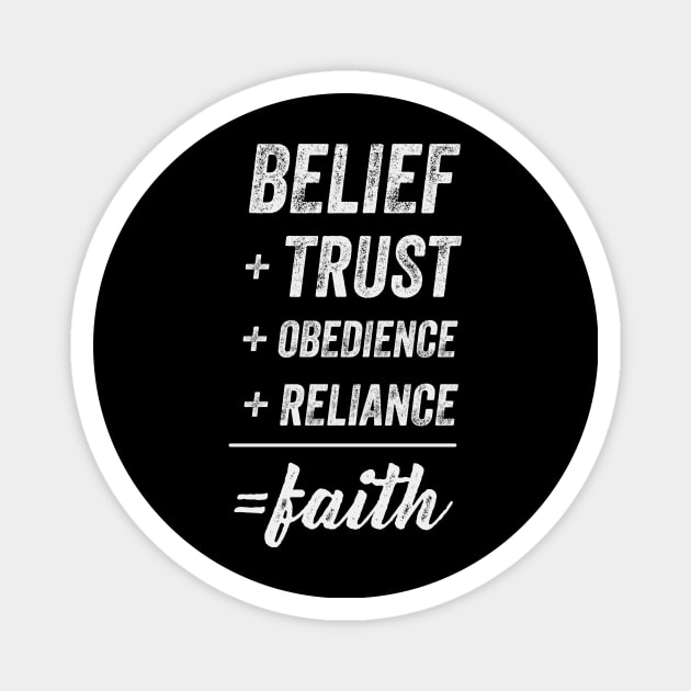 Belief + Trust + Obedience + Reliance = Faith Magnet by FalconArt